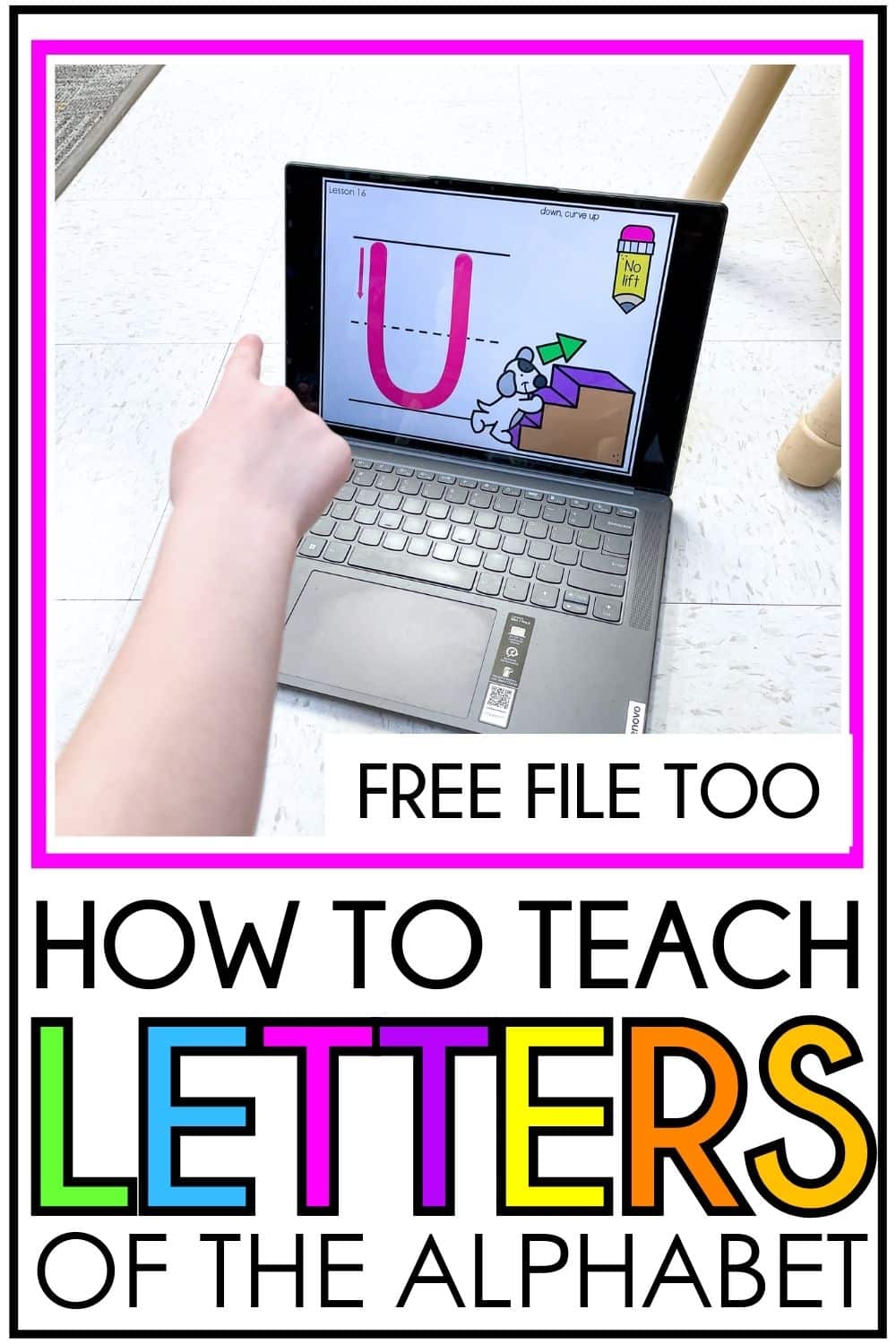 Tips for Teaching the Letters of the Alphabet to Kids (FREE File)