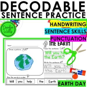 Earth Day Decodable Copy Sentence Worksheets Unscramble Sentences Cut and Paste